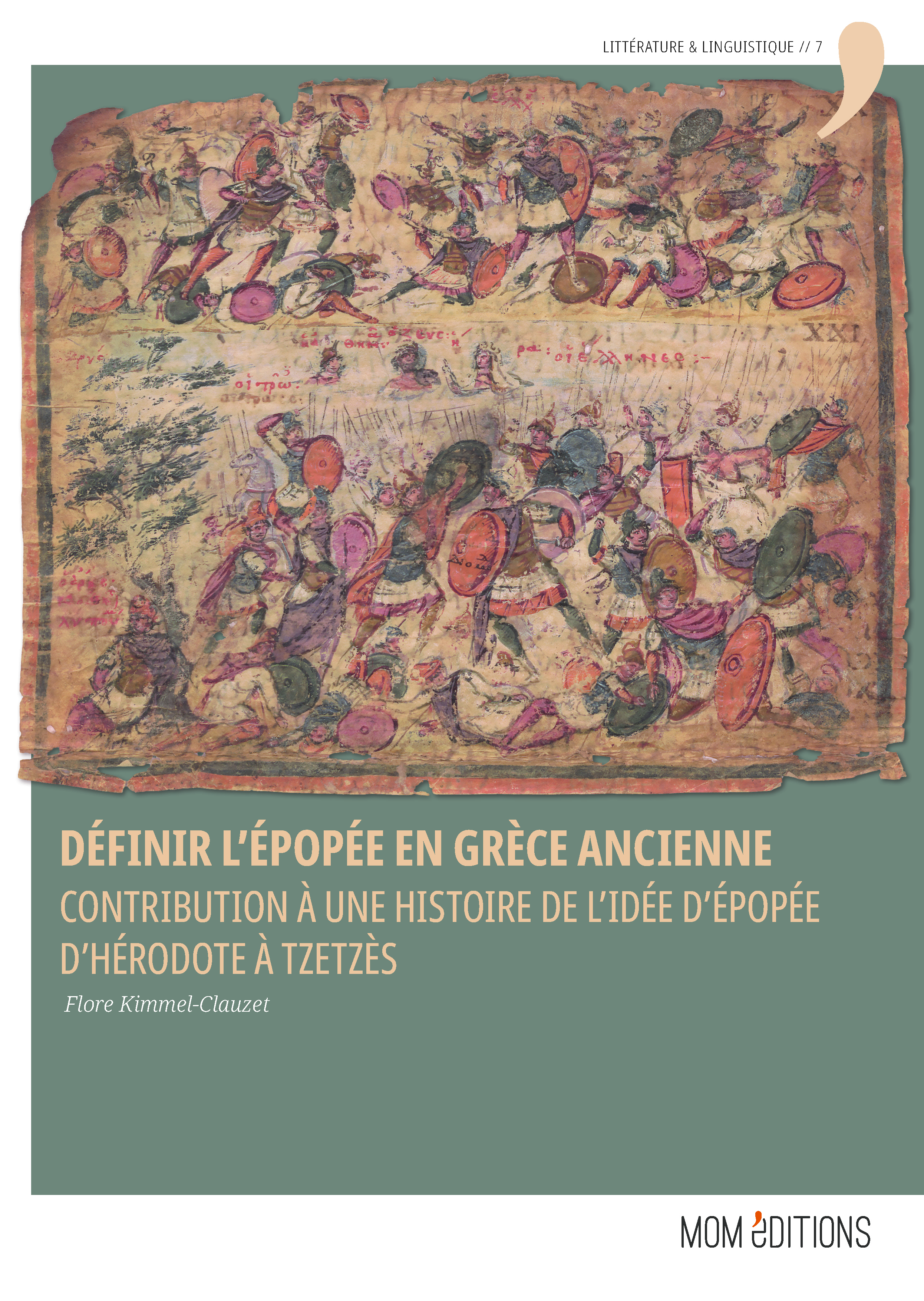 DEFINIR L'EPOPEE EN GRECE ANCIENNE. CONTRIBUTION A UNE HISTOIRE DE L'IDEE D'EPOPEE D'HERODOTE A TZET