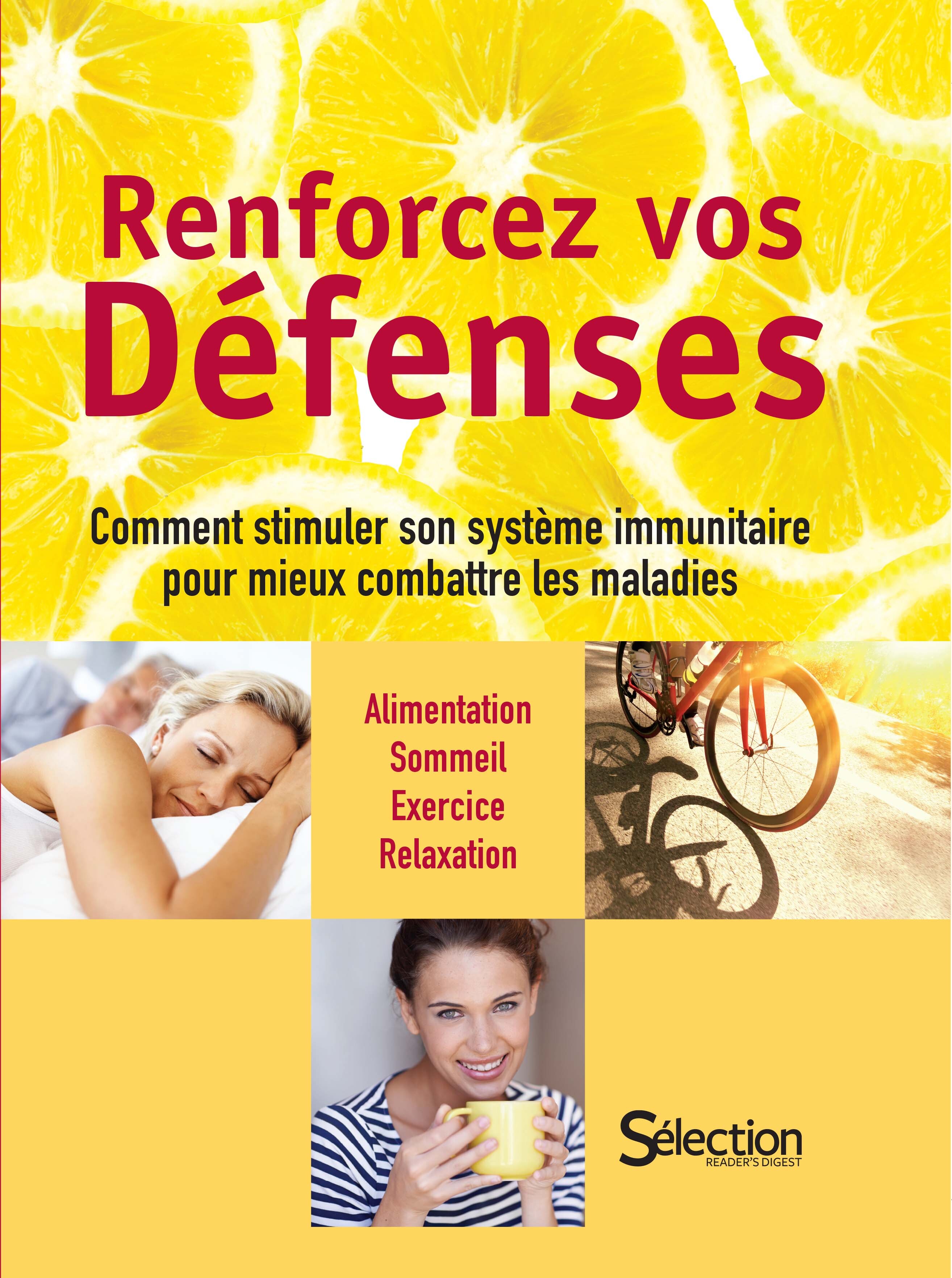 Renforcez vos défenses - Comment stimuler son système immunitaire pour mieux combattre les maladies