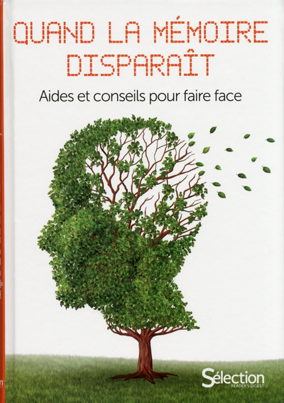 quand la mémoire disparaît - comprendre la maladie d'Alzheimer