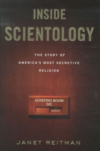 Inside Scientology: The Story of America's Most Secretive Religion
