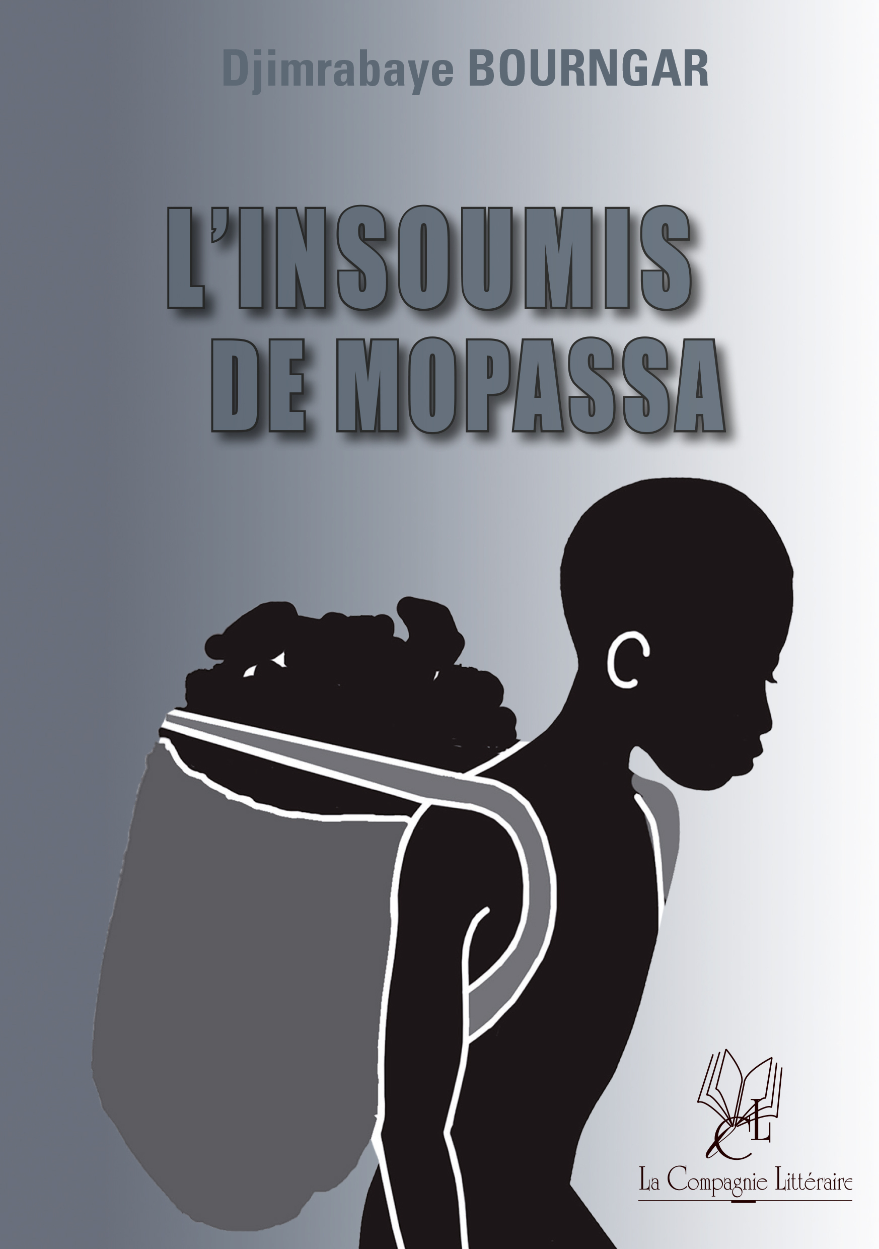 L'insoumis de Mopassa: Un roman humaniste