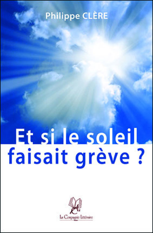 ET SI LE SOLEIL FAISAIT GRÈVE