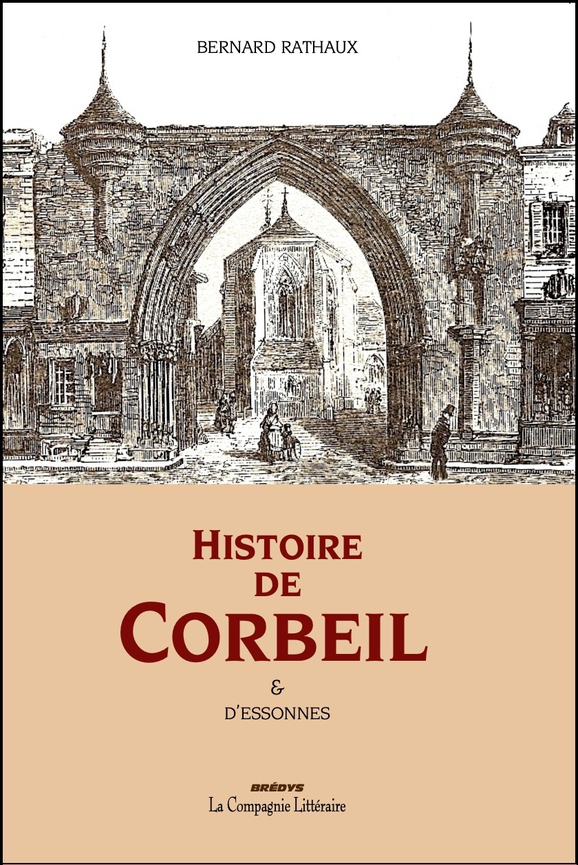 Histoire de Corbeil ville royale & d'Essonnes