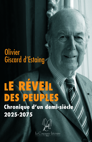 LE RÉVEIL DES PEUPLES Chronique d'un demi siècle 2025-2075