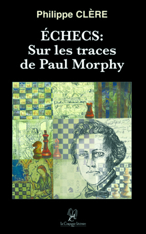ECHECS: SUR LES TRACES DE PAUL MORPHY