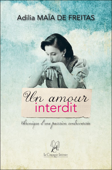 UN AMOUR INTERDIT-CHRONIQUE D'UNE PASSION CONTROVERSÉE
