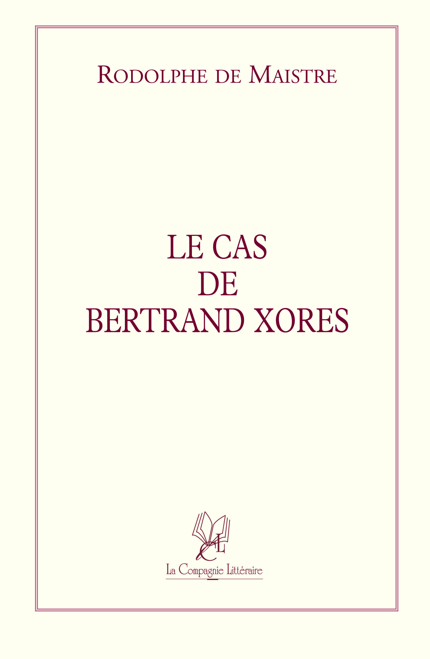 LE CAS DE BERTRAND XORES
