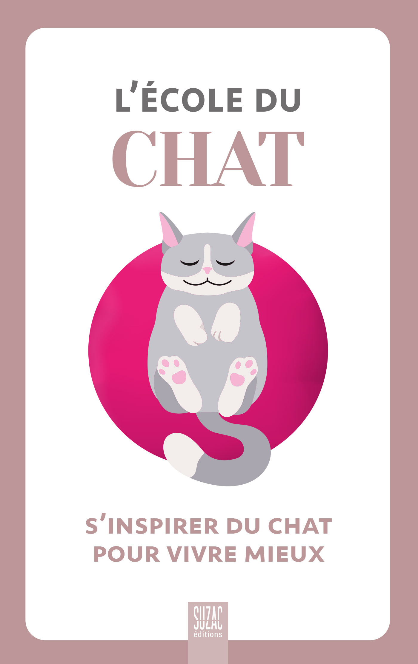 L'école du chat, s'inspirer du chat pour vivre mieux
