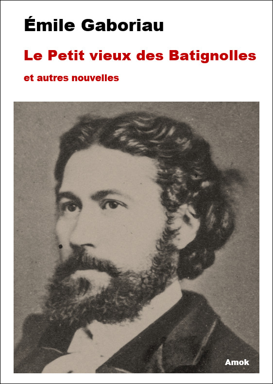 Le Petit vieux des Batignolles et autres nouvelles