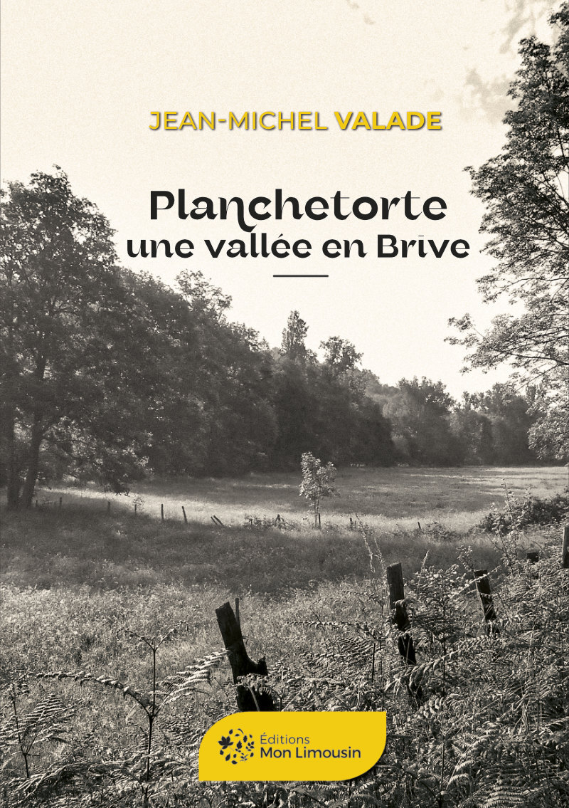 Planchetorte Une vallée en Brive