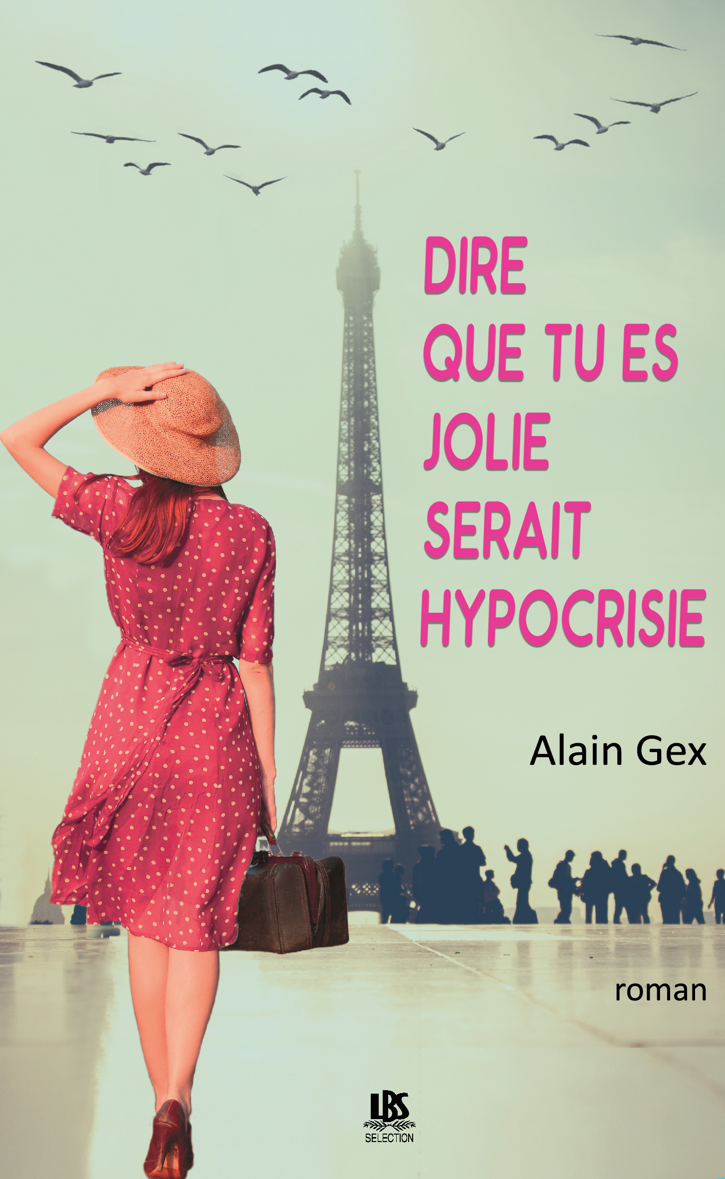 Dire que tu es jolie serait hypocrisie