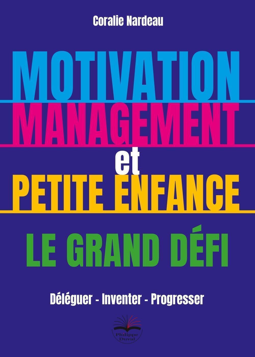 Motivation, management et petite enfance le grand défi