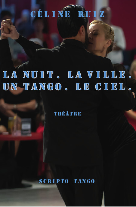 La Nuit. La Ville. Un Tango. Le Ciel.