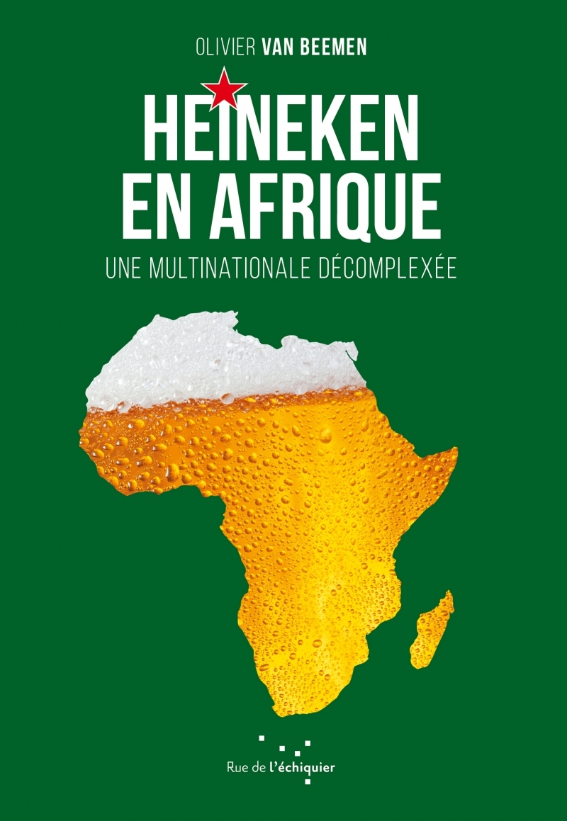 Heineken en Afrique - Une multinationale décomplexée