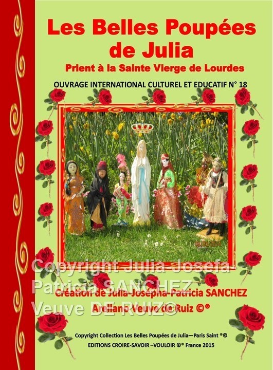 LIVRE N°18 LES BELLES POUPEES DE JULIA VONT PRIER A LA SAINTE VIERGE DE LOURDES