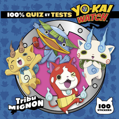 Yo-Kai Watch - 100% quiz et tests Tribu Mignons