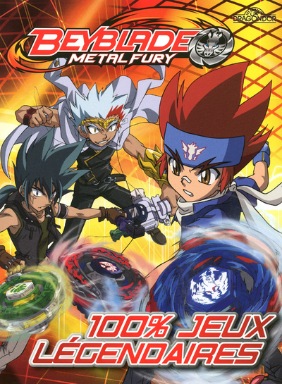 Beyblade metal fury - 100% jeux légendaires