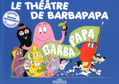 Le théâtre de Barbapapa - Mini 45 ans