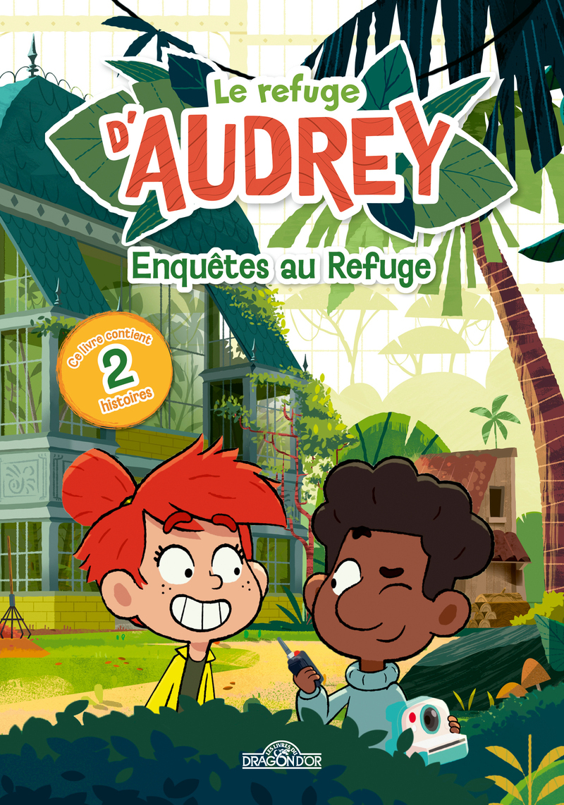 Le Refuge d'Audrey - Enquêtes au refuge