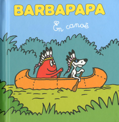 Les petites histoires de Barbouille -En canoë