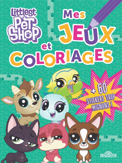 Littlest Pet Shop - Mes jeux et coloriages