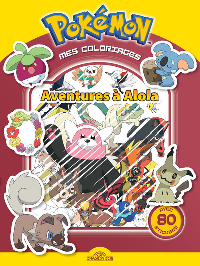 Mes coloriages Pokemon - Aventures à Alola
