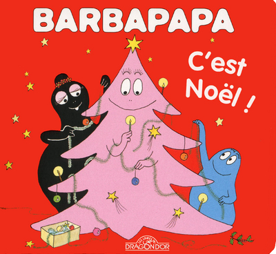 Barbapapa - C'est Noël ! (avec décorations)