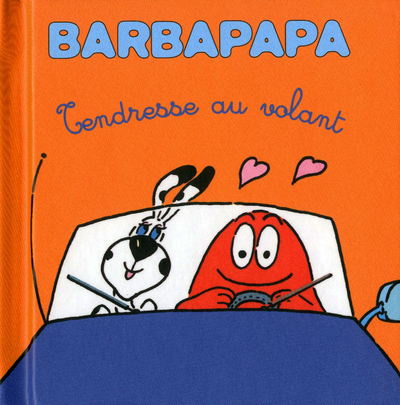 Les petites histoires de Barbapapa - Tendresse au volant