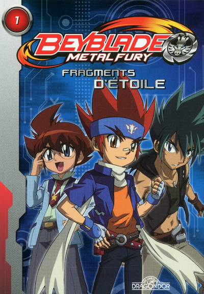 Beyblade metal fury roman tome 1 - fragments d'étoile