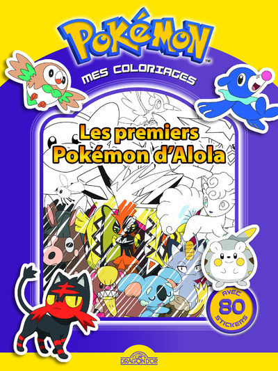 Mes coloriages Pokémon - Les premiers Pokémon d'Alola