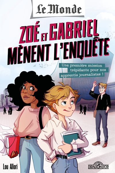Le Monde - Zoé et Gabriel mènent l'enquête - Une première mission trépidante pour nos apprentis jour - Tome 1