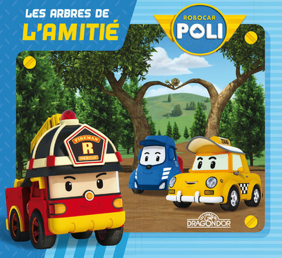 ROBOCAR POLI - Les arbres de l'amitié
