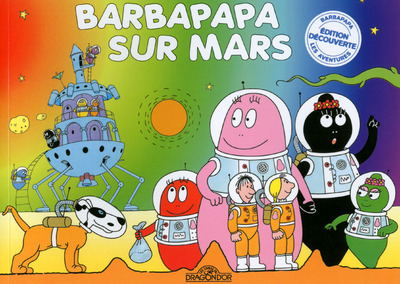 Barbapapa sur mars - Mini 45 ans