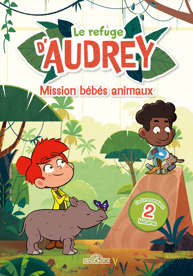 Le Refuge d'Audrey - Mission bébés Animaux