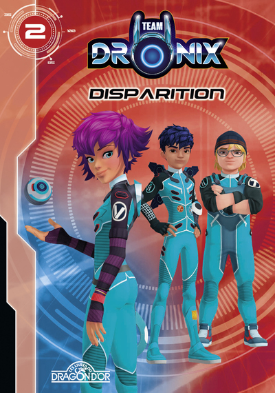 Team Dronix - Tome 2 Disparition