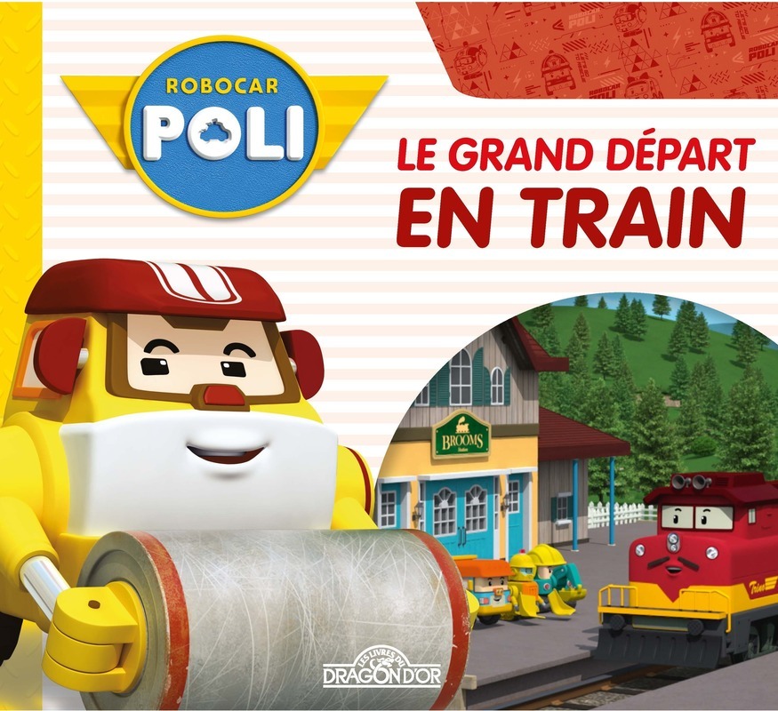 Robocar Poli - Le grand départ en train