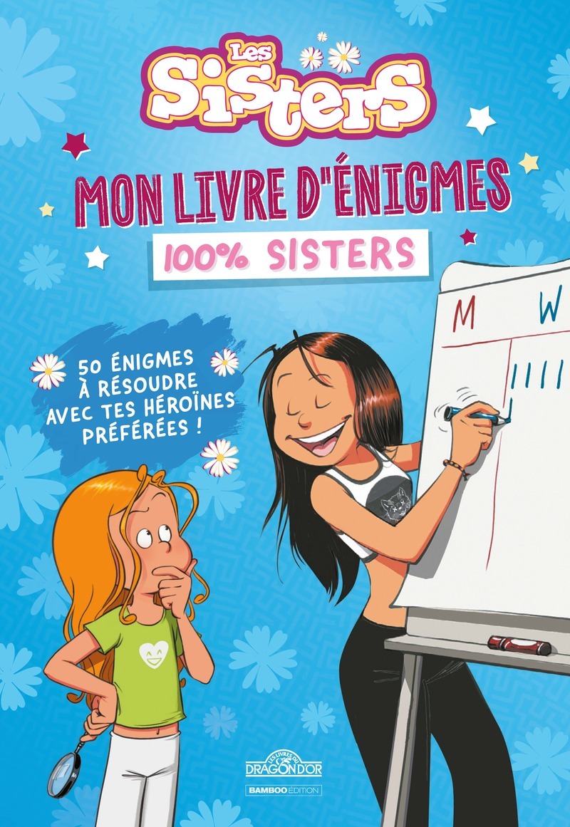 Les Sisters - Mon livre d'énigmes 100% Sisters