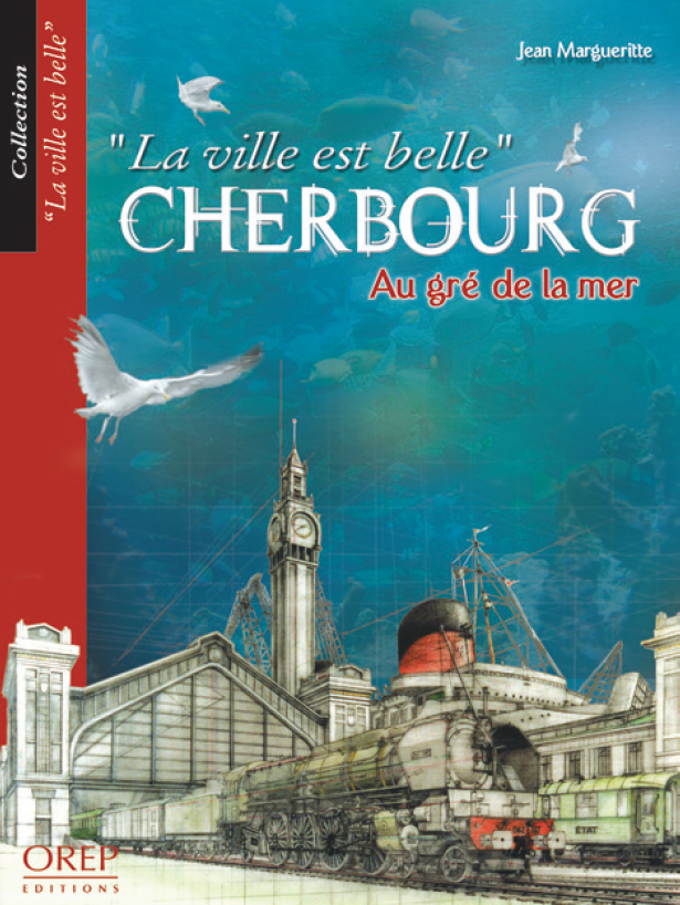 La ville est belle... CHERBOURG - Au gré de la mer