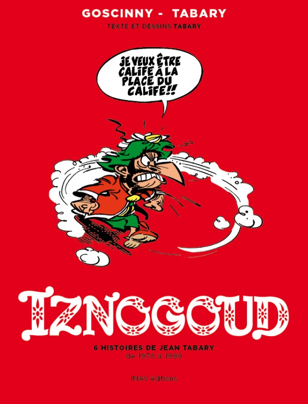Iznogoud - 6 histoires de Jean Tabary de 1978 à 1989