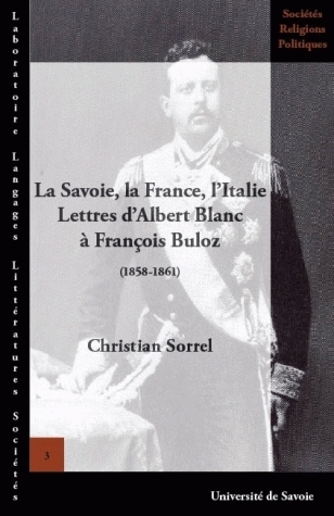 La Savoie, la France, l'Italie - lettres d'Albert Blanc à François Buloz, 1858-1861