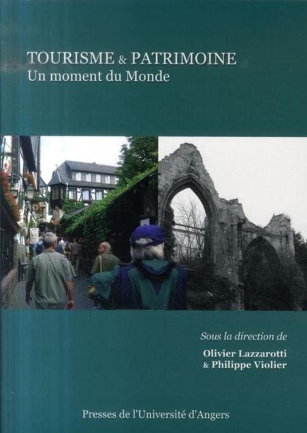 TOURISME ET PATRIMOINE. UN MOMENT DU MONDE