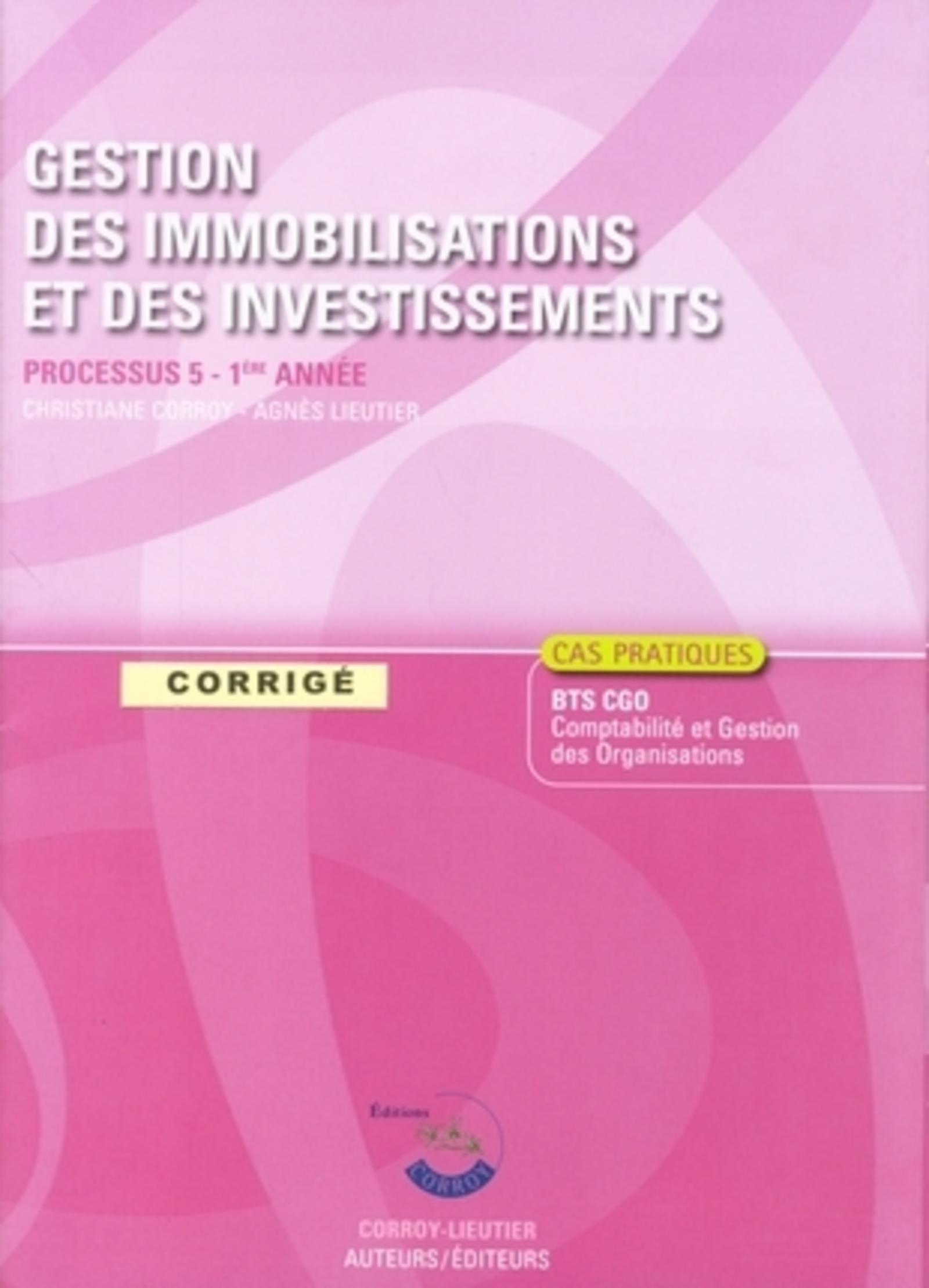GESTION DES IMMOBILISATIONS ET DES INVESTISSEMENTS. CORRIGE POCHETTE. PROCESSUS
