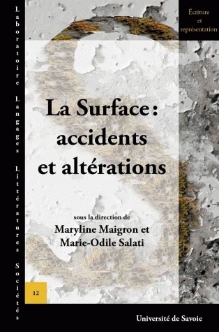 La surface - accidents et altérations