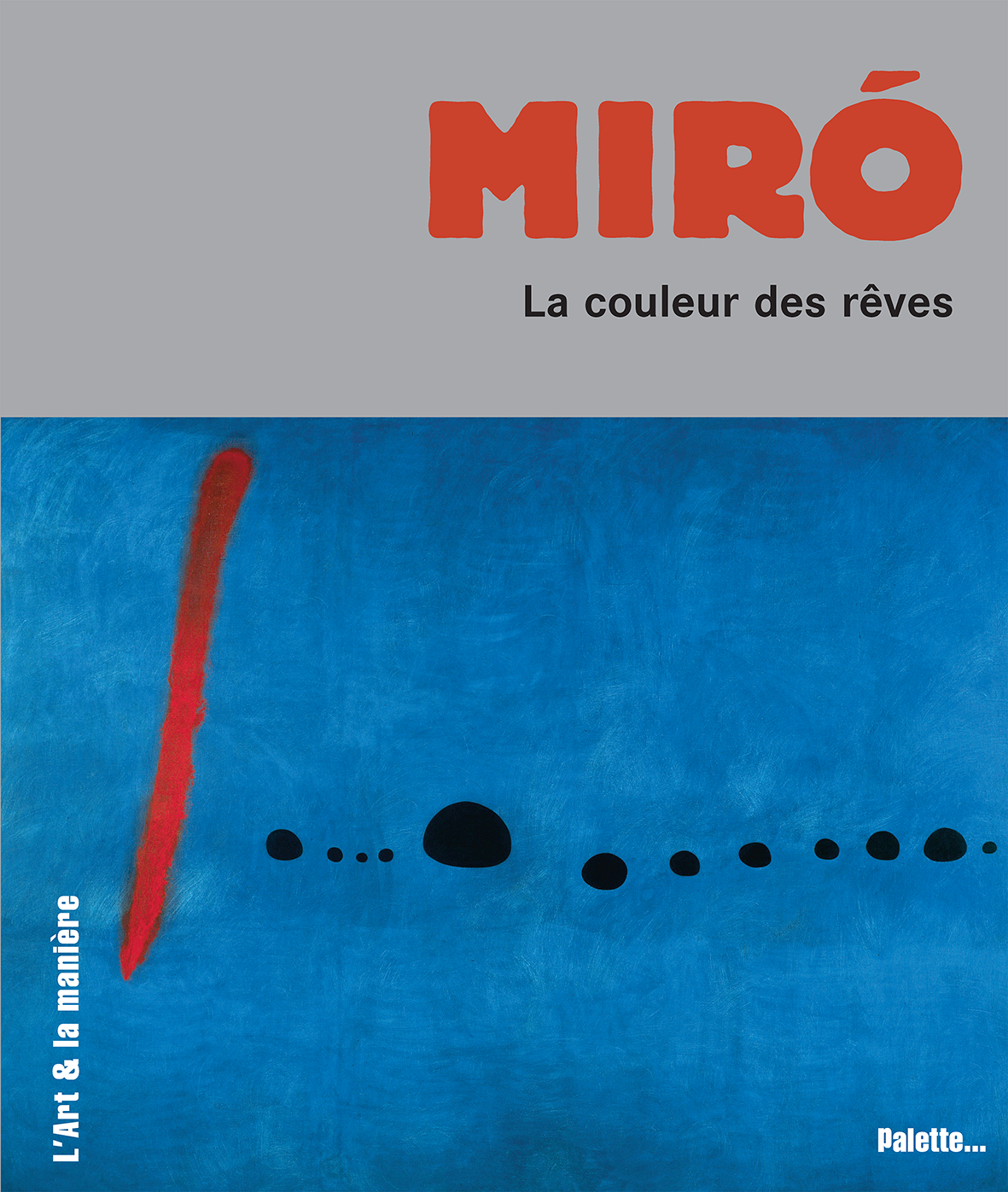 Miro, la couleur des rêves