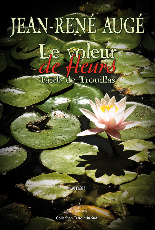 LE VOLEUR DE FLEURS - TAIEB DE TROUILLAS
