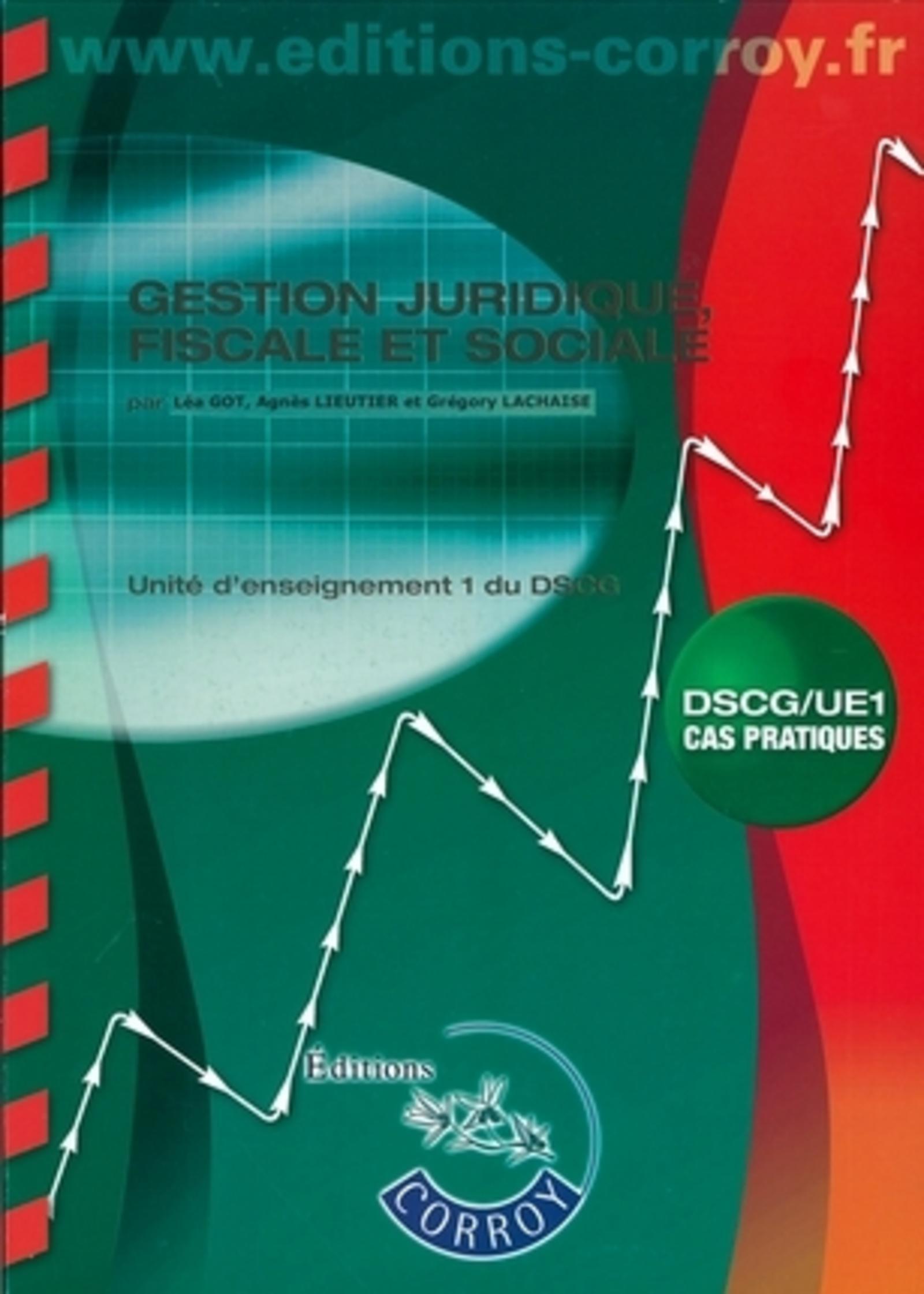GESTION JURIDIQUE, FISCALE ET SOCIALE. DSCG/UE1 ENONCES POCHETTE. CAS PRATIQUES.