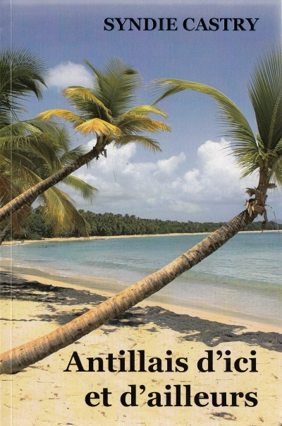 ANTILLAIS D'ICI ET D'AILLEURS