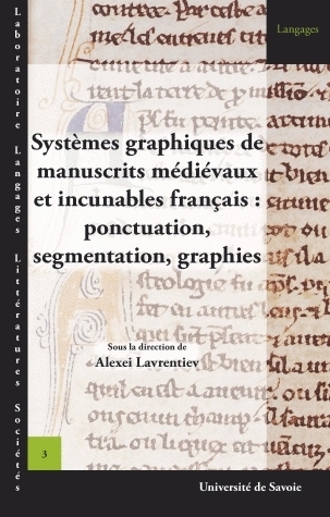 Systèmes graphiques de manuscrits médiévaux et incunables français - ponctuation, segmentation, graphies