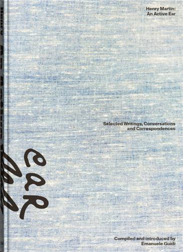 Henry Martin: An Active Ear /anglais