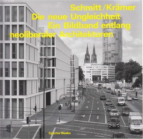 Arne Schmitt /Thorsten Kramer Die neue Ungleichheit /allemand